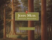 John Muir, America's naturalist cover image cdn