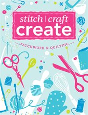 Stitch, craft, create. Patchwork & quilting cover image cdn
