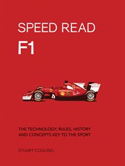 Speed read F1 : the technology, rules, history and concepts key to the sport cover image cdn