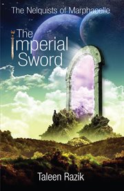 The imperial sword. The Nelquists of Marphacelle cover image cdn