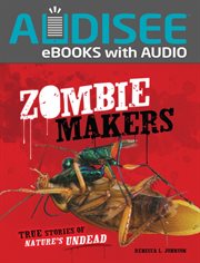 Zombie makers : true stories of nature's undead cover image cdn