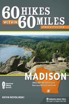 60 hikes within 60 miles. Madison : including Dane and surrounding counties cover image cdn