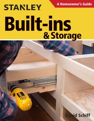 Stanley built-ins & storage : a homeowner's guide cover image