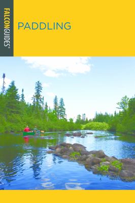 Falcon guide. Paddling Wisconsin,  a guide to the state's best paddling routes cover image