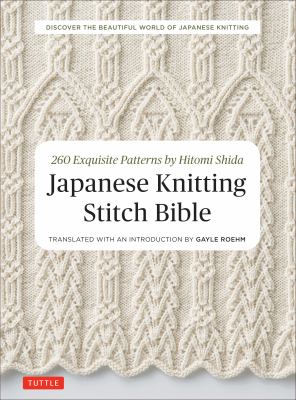 Japanese knitting stitch bible : 260 exquisite patterns  cover image cdn