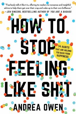 How to stop feeling like sh*t : 14 habits that are holding you back from happiness  cover image cdn
