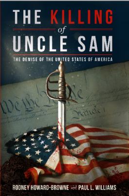 The killing of Uncle Sam : the demise of the United States of America  cover image cdn