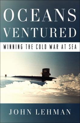 Oceans ventured : winning the Cold War at sea cover image