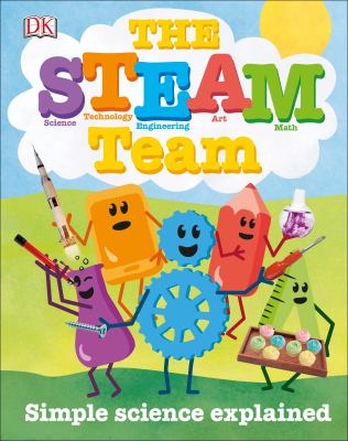 The STEAM team : simple science explained cover image