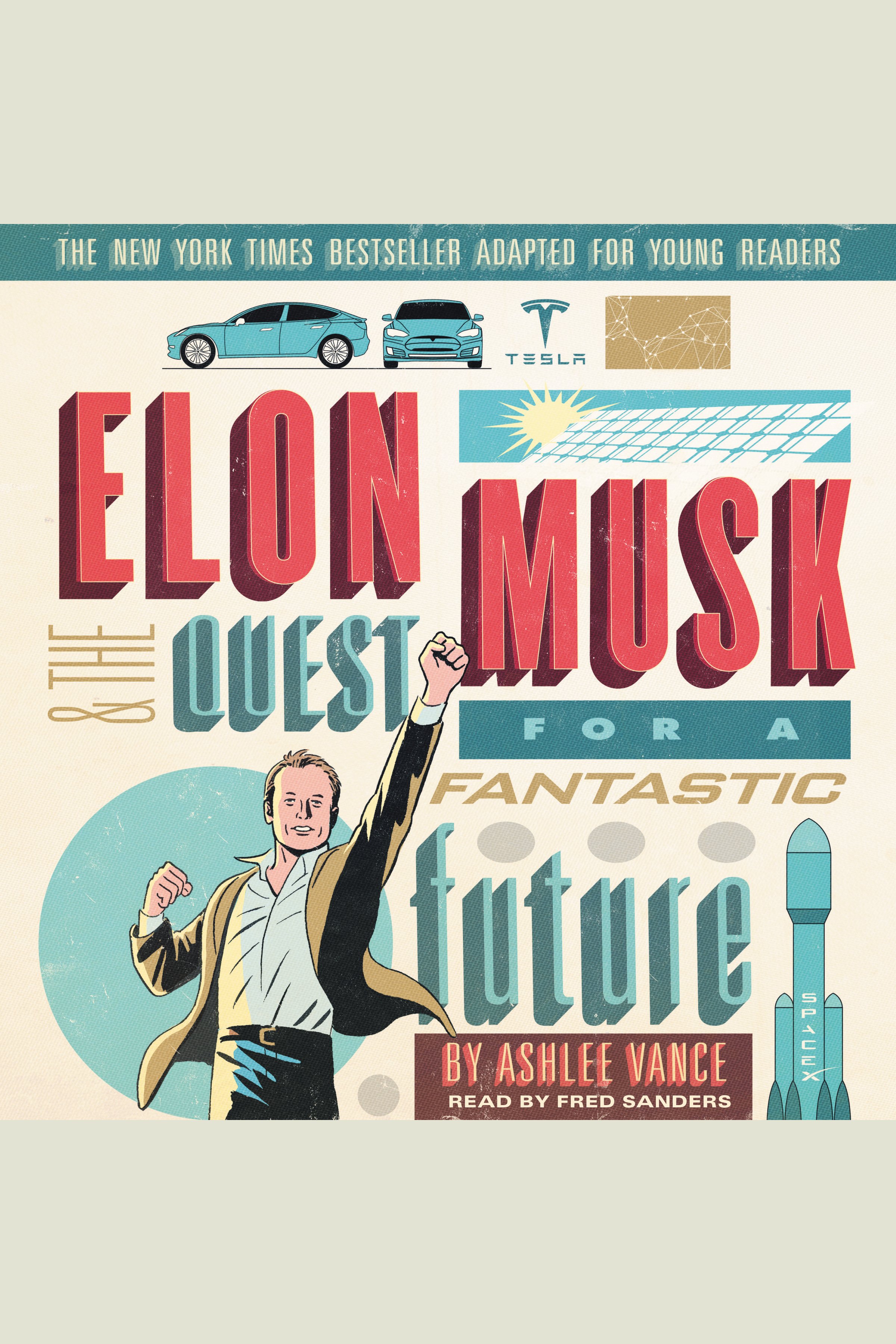 Elon Musk and the Quest for a Fantastic Future Young Readers' Edition cover image cdn