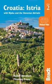 Croatia: istria. with Rijeka and the Slovenian Adriatic cover image cdn