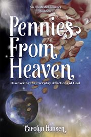 Pennies from heaven. Discovering the Everyday Affections of God cover image cdn