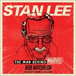 Stan Lee : the man behind Marvel cover image cdn