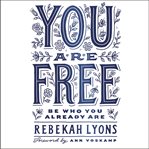 You are free : be who you already are cover image cdn