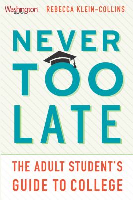 Never too late : the adult student's guide to college cover image