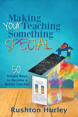 Making your teaching something special : 50 simple ways to become a better teacher  cover image cdn