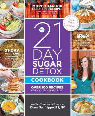 The 21-day sugar detox cookbook : over 100 recipes for any program level cover image