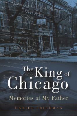 The king of Chicago : memories of my father  cover image cdn