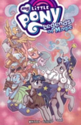 My little pony. Volume 2 : Legends of magic cover image