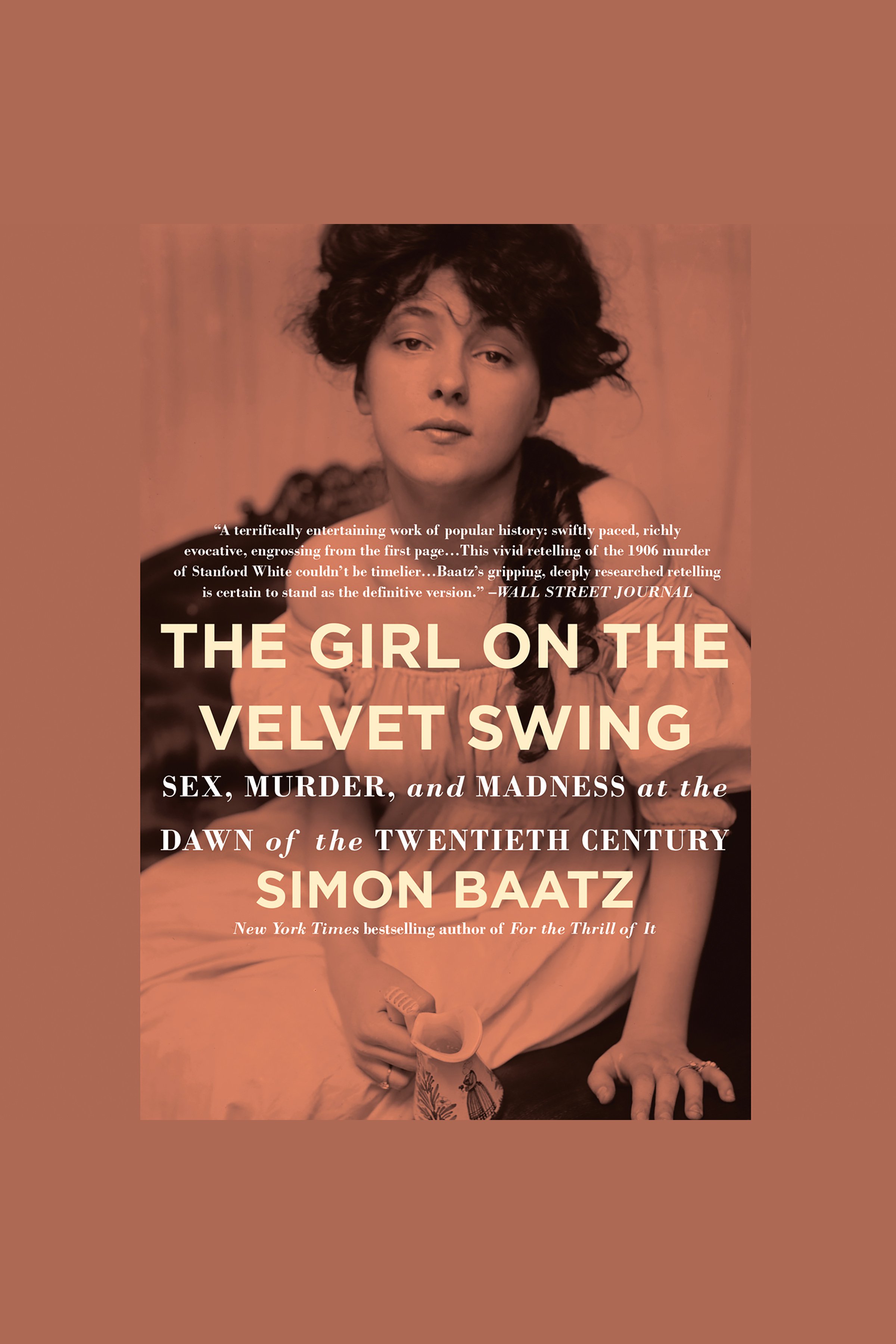 The girl on the velvet swing sex, murder, and madness at the dawn of the twentieth century cover image cdn