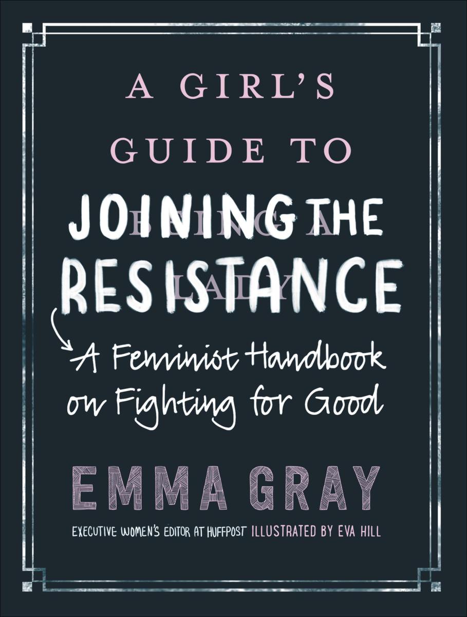 A girl's guide to joining the resistance a feminist handbook on fighting for good cover image cdn