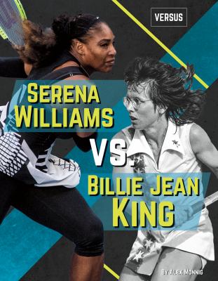 Serena Williams vs. Billie Jean King / by Alex Monning cover image