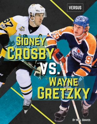 Sidney Crosby vs. Wayne Gretzky cover image