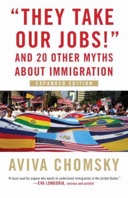 "They take our jobs!" : and 20 other myths about immigration cover image