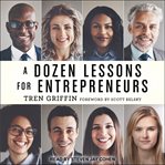 A dozen lessons for entrepreneurs cover image cdn