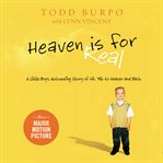 Heaven is for real : a little boy's astounding story of his trip to heaven and back cover image cdn