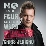 No is a four-letter word : how I failed spelling but succeeded in life cover image cdn