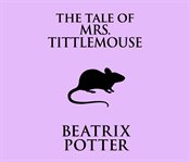 The tale of Mrs. Tittlemouse cover image cdn