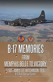 B-17 memories. From Memphis Belle to Victory cover image cdn