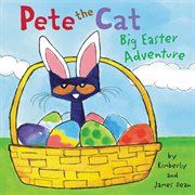 Pete the cat : big Easter adventure cover image cdn