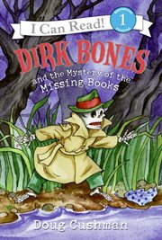 Dirk Bones and the Mystery of the Missing Books cover image cdn