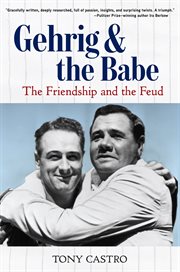 Gehrig & the Babe : the friendship and the feud cover image cdn