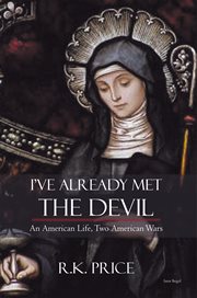 I've already met the devil. An American Life, Two American Wars cover image cdn