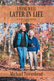 Living well later in life : emotional and social preparation for retirement cover image cdn