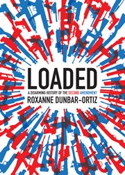 Loaded : a disarming history of the Second Amendment cover image cdn