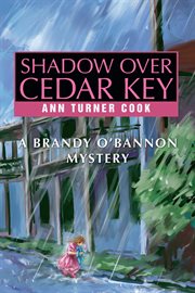 Shadow over Cedar Key : a Brandy O'Bannon mystery cover image cdn