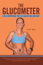 The glucometer. A Self-Empowering Tool to a Healthy and Lean Body cover image cdn