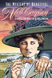 The mystery of beautiful Nell Cropsey : a nonfiction novel cover image cdn