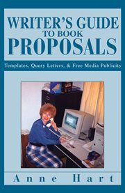 A writer's guide to book proposals : templates, query letters, & free media publicity cover image cdn