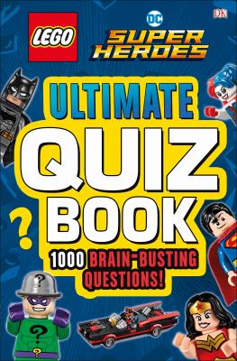 LEGO DC super heroes : ultimate quiz book cover image