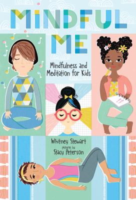 Mindful me : mindfulness and meditation for kids cover image