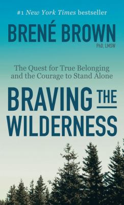 Braving the wilderness the quest for true belonging and the courage to stand alone  cover image cdn