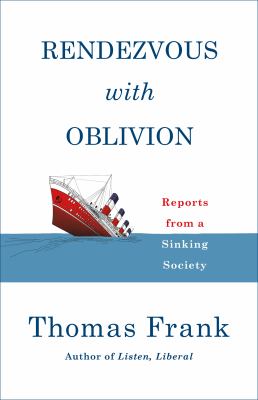 Rendezvous with oblivion : reports from a sinking society  cover image cdn
