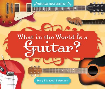 What in the world is a guitar? cover image
