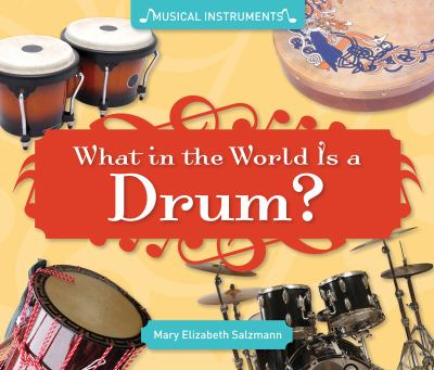 What in the world is a drum? cover image