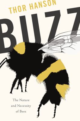 Buzz : the nature and necessity of bees cover image